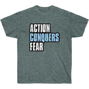 Action Conquers Fear T-Shirt(Dark Heather)