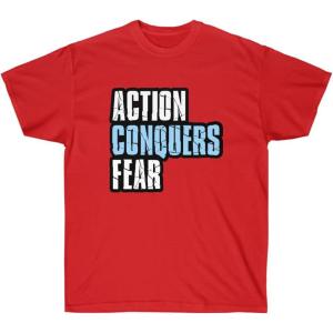 Action Conquers Fear T-Shirt(Red)