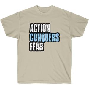 Action Conquers Fear T-Shirt(Sand)