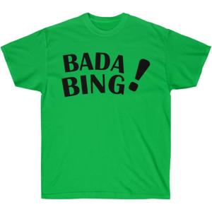 Bada Bing T-Shirt(Irish Green)