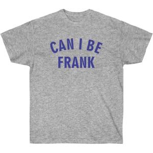 Can I Be Frank Tee(Sport Grey)