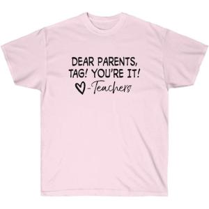Dear Parents, Tag You’re T-Shirt(Light Pink)