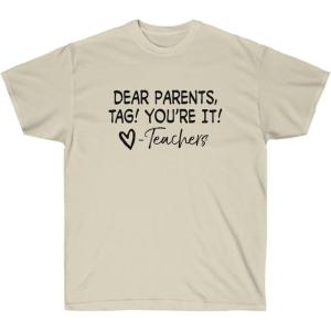 Dear Parents, Tag You’re T-Shirt(Sand)