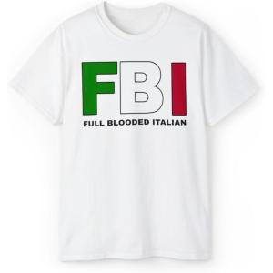 FBI – Full Blooded Italians – Italian T-Shirt(White)