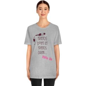 Friends Don’t Let Friends Drink White Zin Unisex Jersey Short Sleeve Tee(Athletic Heather)