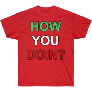 How You Doin? Italian T-Shirt(Red)