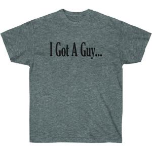 I Got A Guy Shirt(Dark Heather)