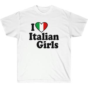 I Love Italian Girls Italian T-Shirt(White)