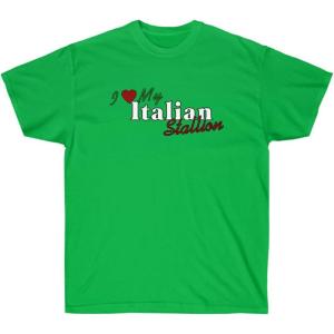 I Love My Italian Stallion Shirt(Irish Green)