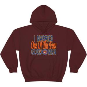 I Married One Of The Few Good Men Hoodie(Maroon)