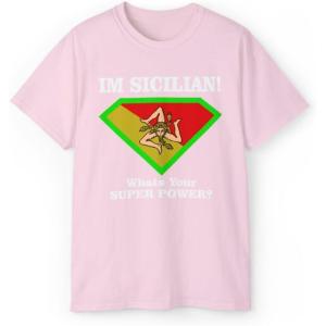I’m Sicilian What’s Your Super Power T-Shirt(Light Pink)