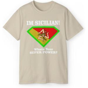 I’m Sicilian What’s Your Super Power T-Shirt(Sand)