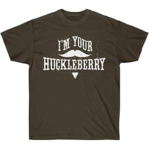 I’m Your Huckleberry T-Shirt(Dark Chocolate)