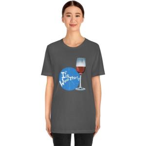 It’s Wine Thirty Unisex Jersey Short Sleeve Tee(Asphalt)
