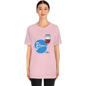 It’s Wine Thirty Unisex Jersey Short Sleeve Tee(Pink)