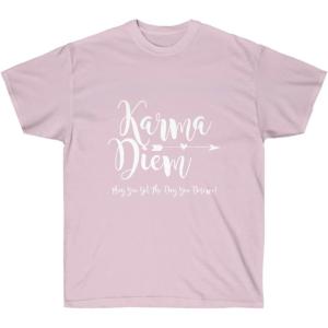 Karma Diem – May You get The Day You Deserve Tee(Light Pink)
