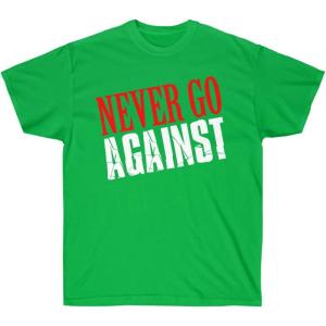 Never Go Against The Family Italian T-Shirt(Irish Green)