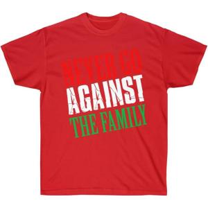 Never Go Against The Family Italian T-Shirt(Red)