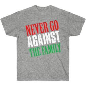 Never Go Against The Family Italian T-Shirt(Sport Grey)