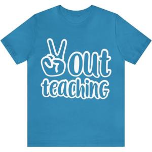 Peace Out Teaching Unisex Jersey Short Sleeve Tee(Aqua)