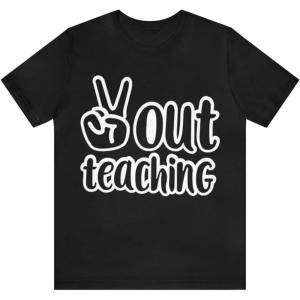 Peace Out Teaching Unisex Jersey Short Sleeve Tee(Black)