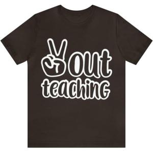 Peace Out Teaching Unisex Jersey Short Sleeve Tee(Brown)