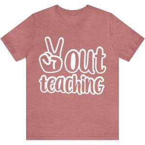 Peace Out Teaching Unisex Jersey Short Sleeve Tee(Heather Mauve)