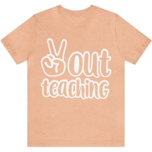 Peace Out Teaching Unisex Jersey Short Sleeve Tee(Heather Peach)