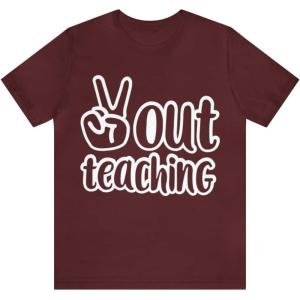 Peace Out Teaching Unisex Jersey Short Sleeve Tee(Maroon)