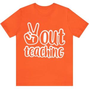 Peace Out Teaching Unisex Jersey Short Sleeve Tee(Orange)