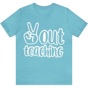 Peace Out Teaching Unisex Jersey Short Sleeve Tee(Turquoise)