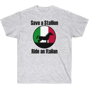 Save a Stallion Ride an Italian Shirt(Ash)