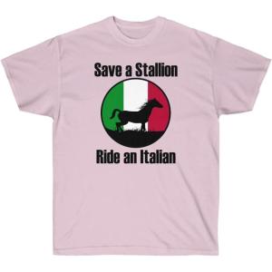 Save a Stallion Ride an Italian Shirt(Light Pink)