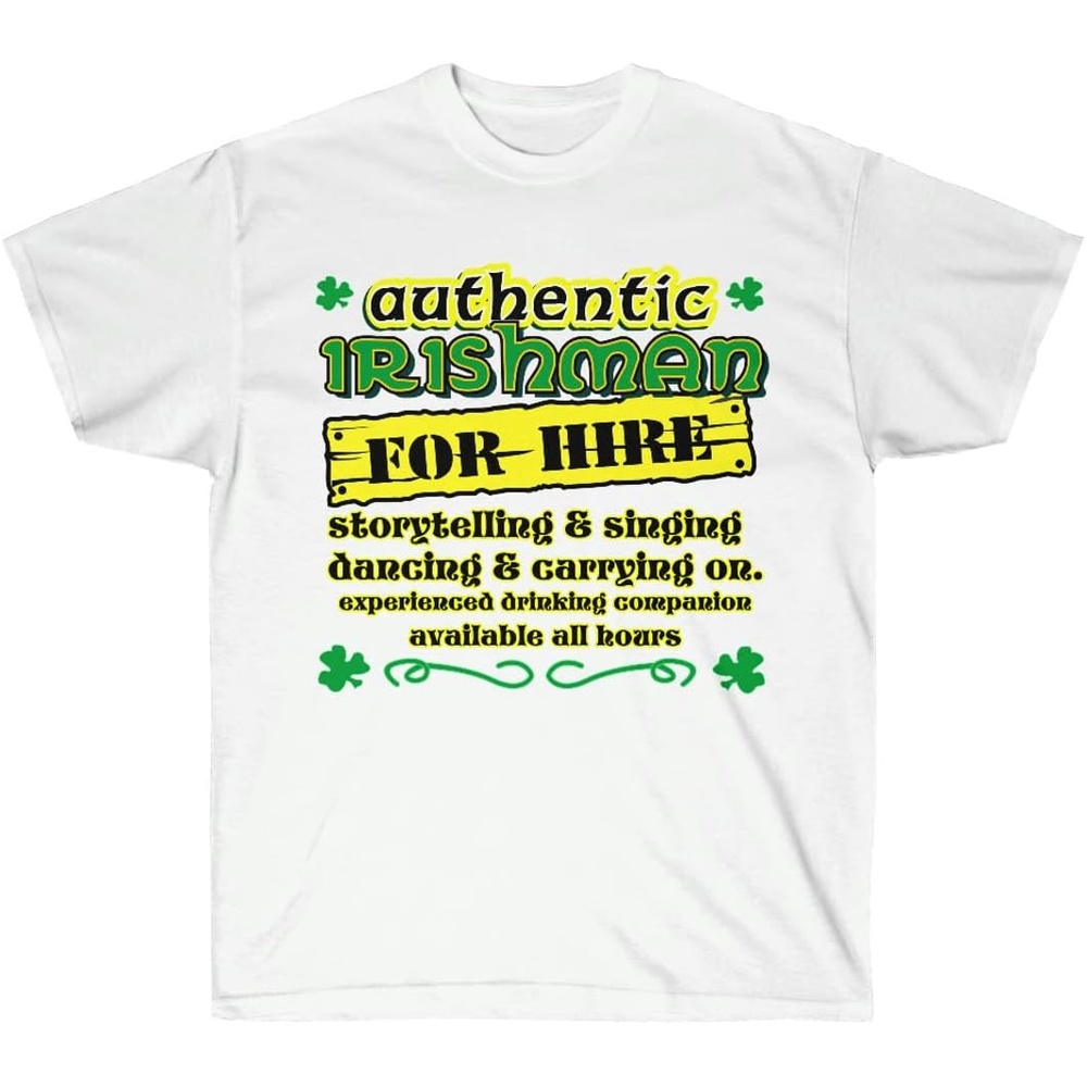 image:imageGreekgear Authentic Irishman for Hire TShirtWhite