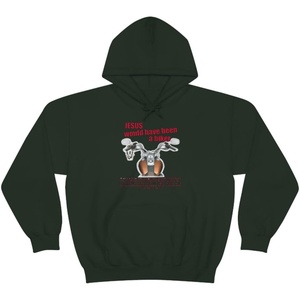 Jesus Would Have Been A Biker – Christian Hoodie Sweatshirt(Forest Green)